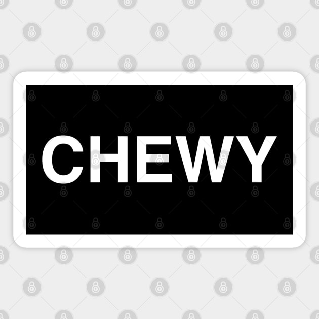 Chewy Magnet by StickSicky